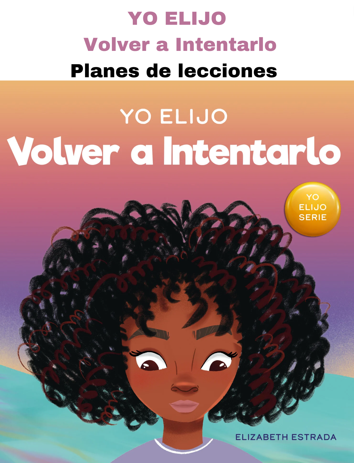YO ELIJO Volver a Intentarlo Plan de lecciones