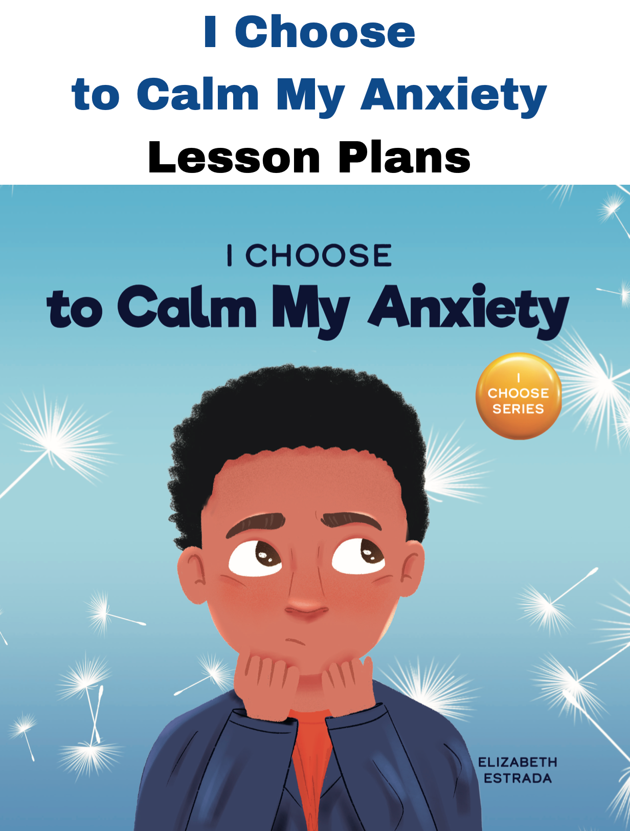 I Choose to Calm My Anxiety SEL Lesson Plan