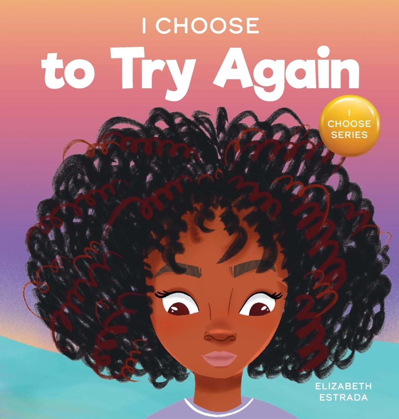 I Choose to Try Again Hardcover