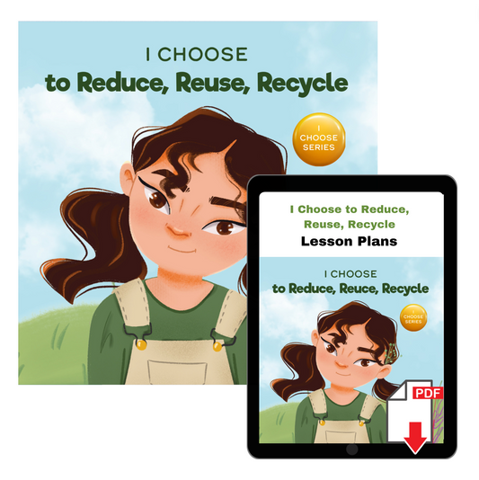 I Choose  To Reduce, Reuse, and Recycle Book + Lesson Plan Bundle