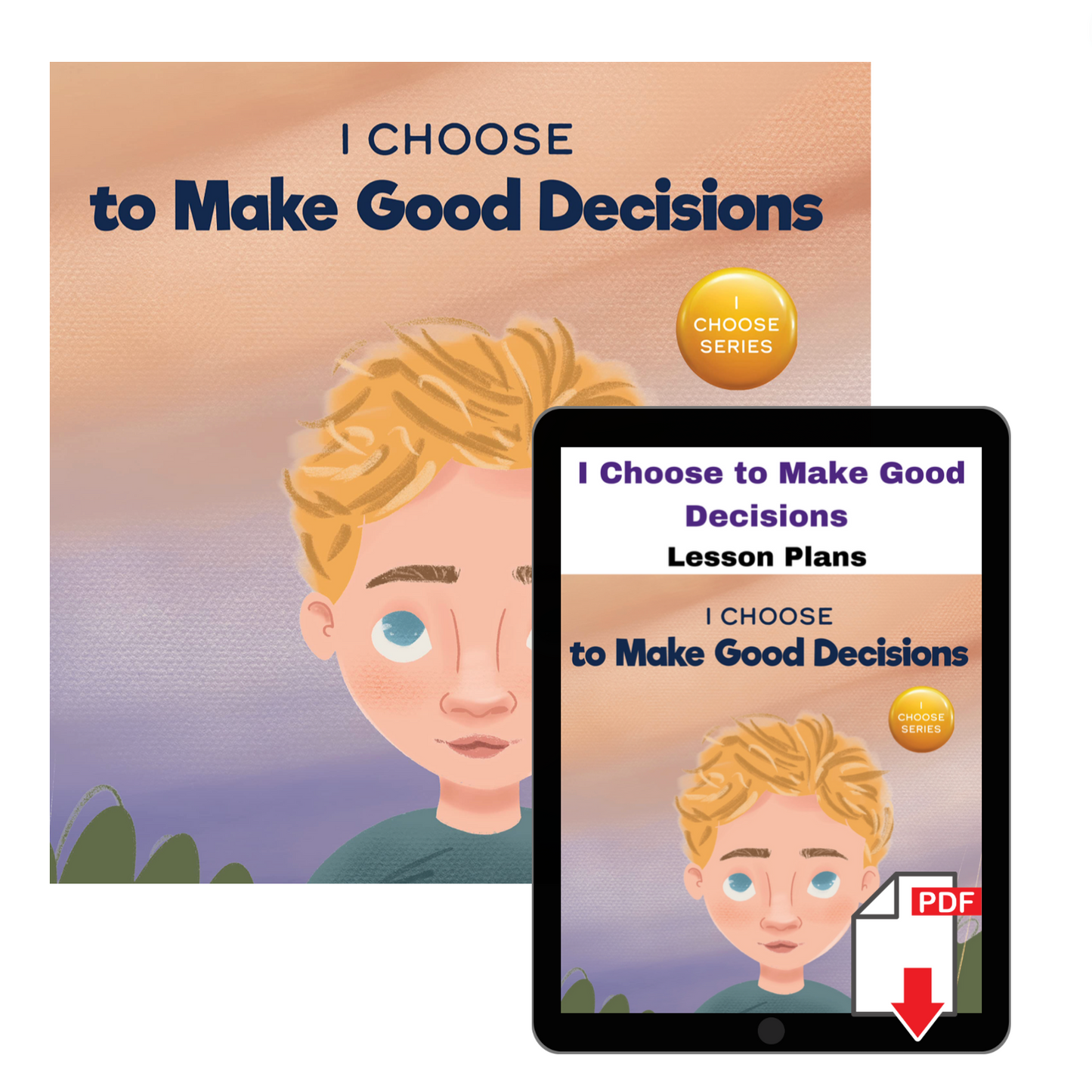I Choose to Make Good Decisions Book + Lesson Plan Bundle
